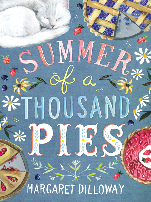 Title details for Summer of a Thousand Pies by Margaret Dilloway - Available